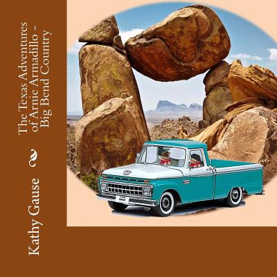 Libro The Texas Adventures Of Arnie Armadillo - Big Bend ...