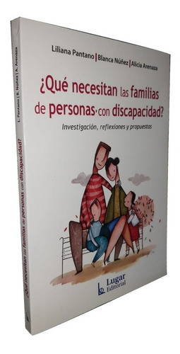 ¿qué Necesitan Las Familias De Personas Con Discapacidad?