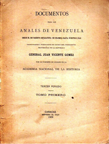 Anales De Venezuela Documentos Hasta 1909 Tomo 1