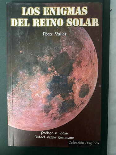 Enigmas Del Reino Solar - Rafael Videla Eissmann -max Valier