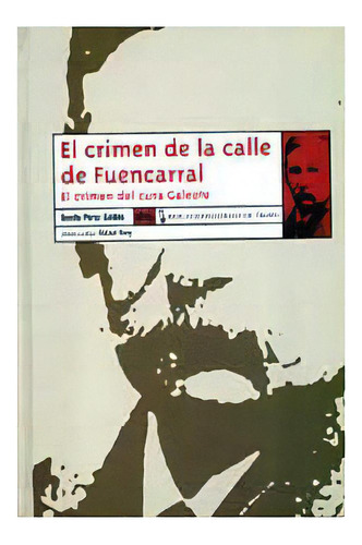 El Crimen De La Calle De Fuencarral, De Perez Galdos, Benito., Vol. Abc. Editorial Lengua De Trapo, Tapa Blanda En Español, 1