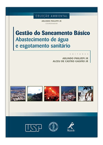 Gestão do saneamento básico: abastecimento de água e esgotamento sanitário, de Philippi, Jr. Arlindo. Editora Manole LTDA, capa mole em português, 2011