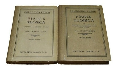 Física Teórica. Gustav Jager. Ed. Labor. 2 Tomos&-.