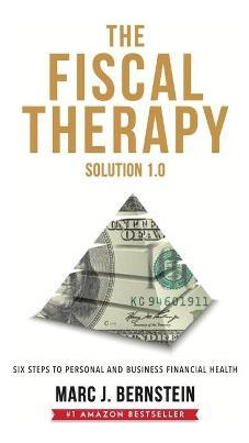 Libro The Fiscal Therapy Solution : Six Steps To Personal...