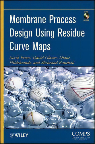 Membrane Process Design Using Residue Curve Maps, De Mark Peters. Editorial John Wiley Sons Ltd, Tapa Dura En Inglés