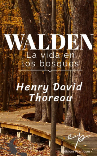 Libro Walden, La Vida En Los Bosques (edición En Español)