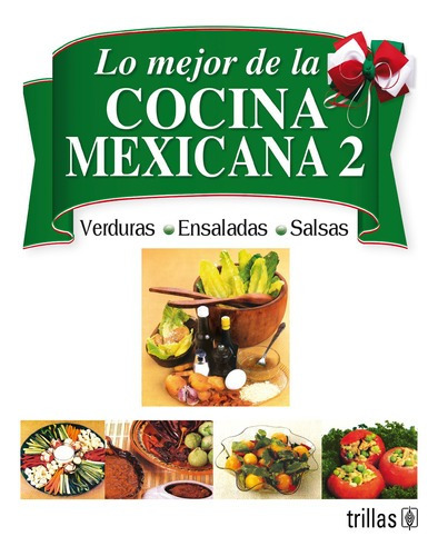 Lo Mejor De La Cocina Mexicana 2 Editorial Trillas