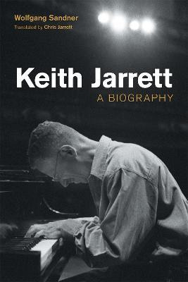 Libro Keith Jarrett : A Biography - Wolfgang Sandner