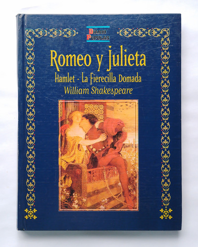 Romeo Y Julieta - Hamlet - Fierecilla Domada - W Shakespeare