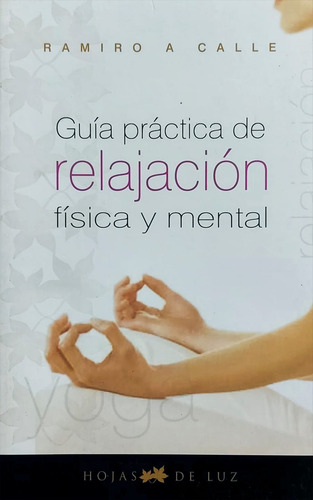 Guia Pratica De Relajacion Fisica Y Mental  ( Con Detalle ) 