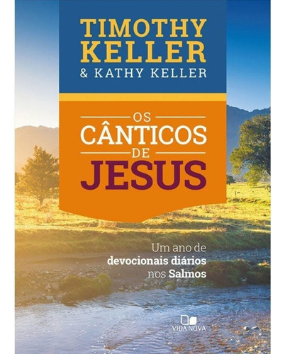 Livro Os Cânticos De Jesus | Timothy Keller E Kathy Keller