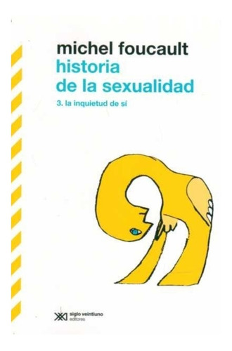 Historia De La Sexualidad 3 - Foucault - Libro Siglo Xxi