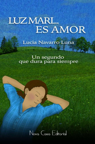 Luz Mari... Es Amor - Lucía Navarro Luna