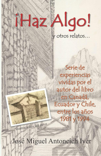 Libro: Haz Algo: Y Otros Relatos (spanish Edition)