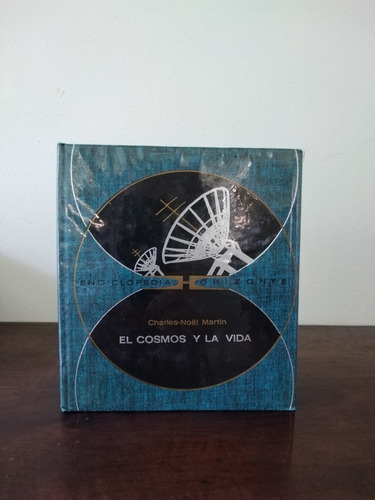 El Cosmos Y La Vida Charles Noel Martín Encicloped Horizonte