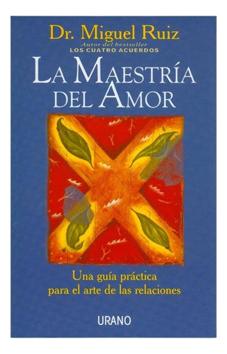 La Maestría Del Amor - Miguel Ruiz