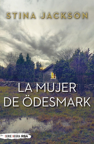 La Mujer De Odesmark Stina Jackson Rba Libros