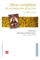 Comprar Obras Completas Sor Juana Inés De La Cruz - Iii Autos Y Loas