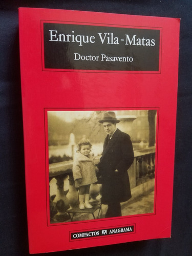 Doctor Pasavento Enrique Vila - Matas Anagrama - Nuevo