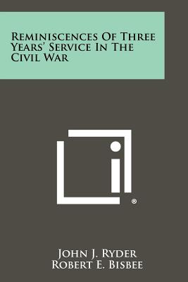 Libro Reminiscences Of Three Years' Service In The Civil ...