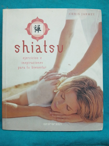 Shiatsu Ejercicios E Inspiraciones Para Tu Bienestar / Jarme