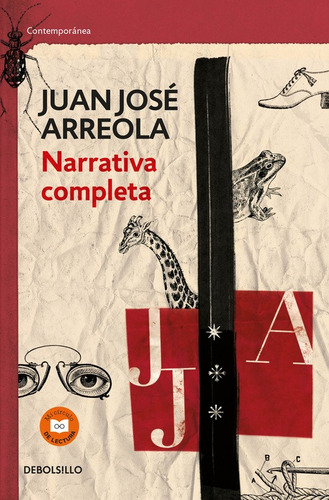 Narrativa completa. Juan Jose Arreola, de Arreola, Juan José. Serie Contemporánea Editorial Debolsillo, tapa blanda en español, 2016