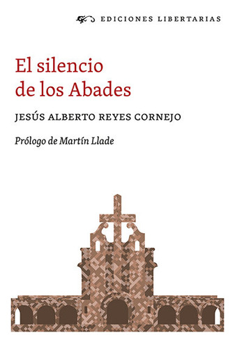 Silencio De Los Abades,el - Reyes Cornejo, Jesus Alberto