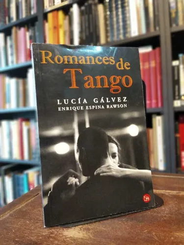 Romances De Tango - Lucía Gálvez · Enrique Espina Rawson (Usado)