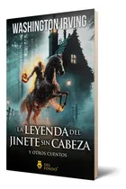 Comprar La Leyenda Del Jinete Sin Cabeza, De Washington Irving., Vol. 1. Editorial Del Fondo, Tapa Blanda, Edición 1 En Español, 2025