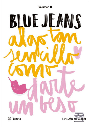 Algo Tan Sencillo Como Darte Un Beso / Blue Jeans