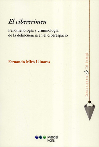 Libro Cibercrimen. Fenomenología Y Criminología De La Delinc