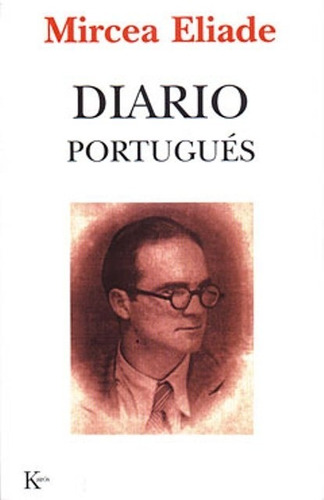 Diario Portugues 1941-1945 - Mircea Eliade - Kairos