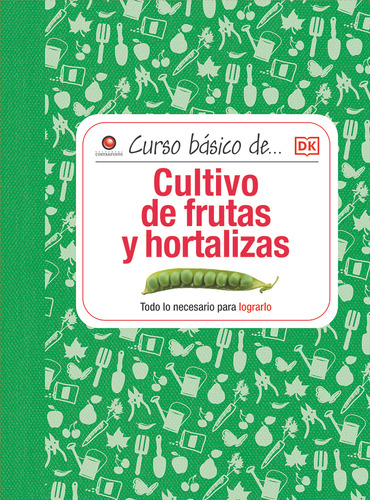 Libro Curso Basico De... - Cultivo De Fruta Y Hortalizas