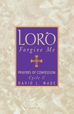 Libro Lord Forgive Me : Prayers Of Confession Cycle C - D...