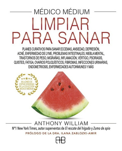 Imagen 1 de 8 de Anthony William - Limpiar Para Sanar. Medico Medium