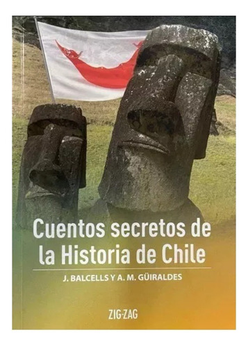 Cuentos Secretos De La Historia De Chile