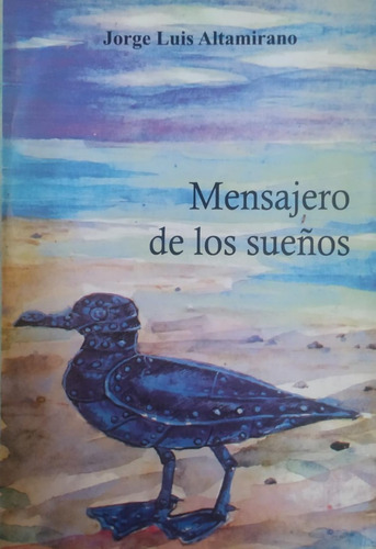 Mensajero De Los Sueños Jorge Luis Altamirano Dedicado  Z1