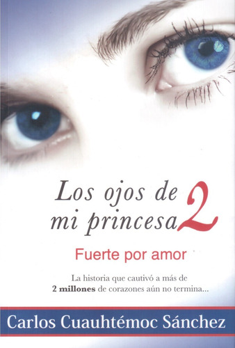 Los Ojos De Mi Princesa 2, Fuerte Por Amor 