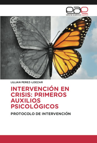 Libro: Intervención En Crisis: Primeros Auxilios Psicológico