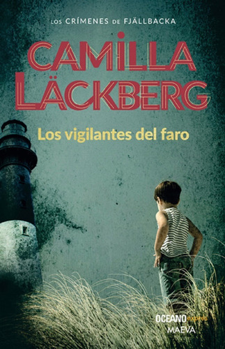 LOS VIGILANTES DEL FARO (NUEVA EDICION): Los Crimenes De Fjallbacka, de Camilla Lackberg., vol. 1. Editorial OCEANO EXPRES, tapa blanda, edición 1 en español, 2018