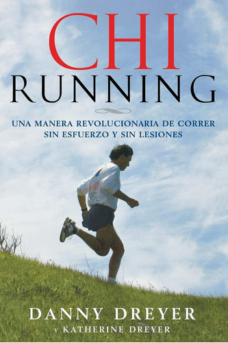 Libro: Chirunning: Una Manera Revolucionaria De Correr Sin E