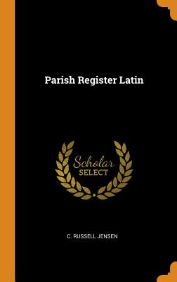 Libro Parish Register Latin - Jensen, C. Russell