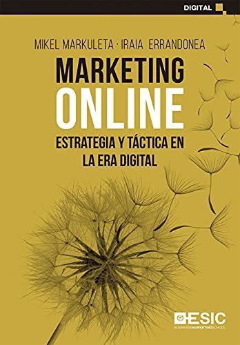 Marketing Online: Estrategia Y Táctica En La Era Digital