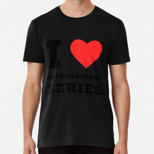 Remera I Love Supernatural Series Algodon Premium