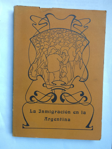 Piossek De Zucchi Lucía La Inmigración En La Argentina 