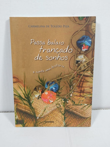 Livro Passa Balaio Trançado De Sonhos Carmelina De Toledo 