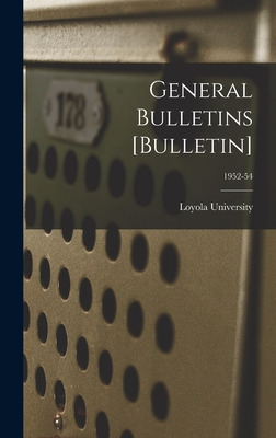 Libro General Bulletins [bulletin]; 1952-54 - Loyola Univ...
