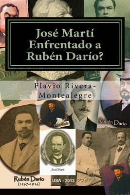 Libro Jose Marti Enfrentado A Ruben Dario?: Ensayo Sobre ...