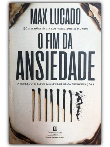 Livro O Fim Da Ansiedade | Max Lucado