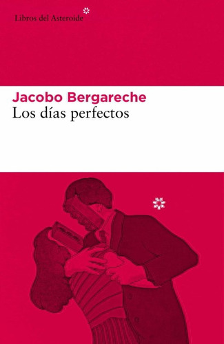 Los Días Perfectos - Jacobo Bergareche